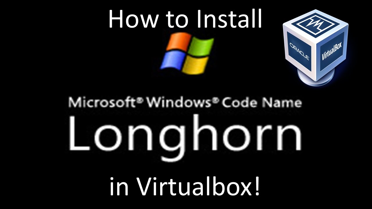 install windows longhorn on virtualbox images free